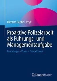 Proaktive Polizeiarbeit als Führungs- und Managementaufgabe