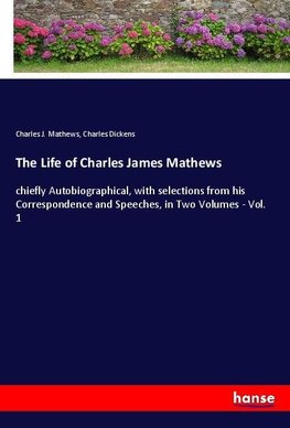 The Life of Charles James Mathews