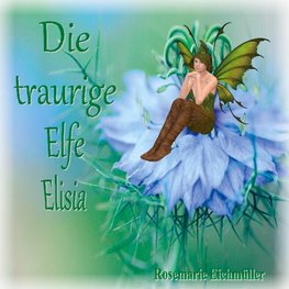 Die traurige Elfe Elisia