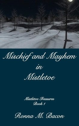 Mischief and Mayhem in Mistletoe