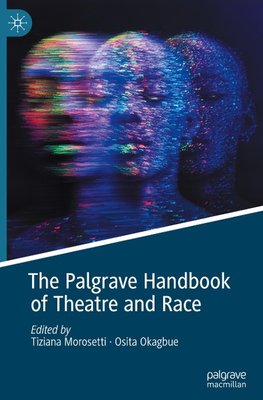 The Palgrave Handbook of Theatre and Race