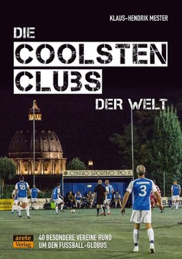 Die coolsten Clubs der Welt