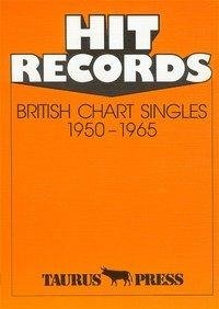 Hit Records. British Chart Singles 1950 - 1965