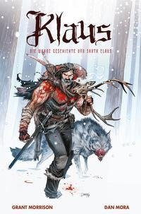 Klaus: Die wahre Geschichte von Santa Claus (Neuausgabe)