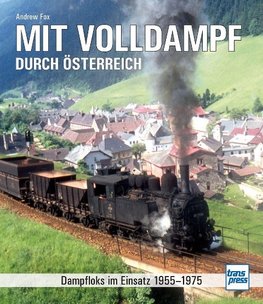 Mit Volldampf durch Österreich