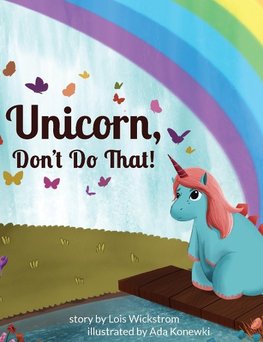 Unicorn, Don't Do That!