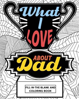 What I Love About Dad Coloring Book