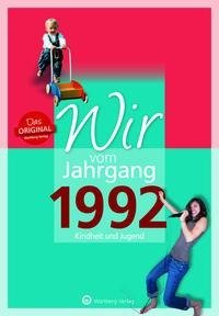 Wir vom Jahrgang 1992 - Kindheit und Jugend