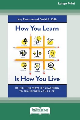 How You Learn Is How You Live