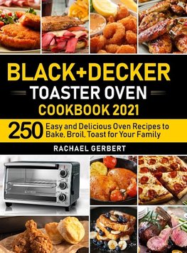 Black+Decker Toaster Oven Cookbook 2021