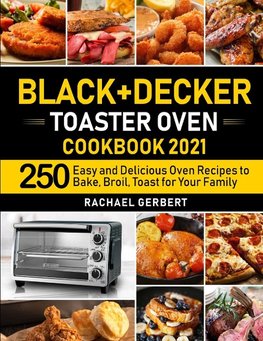 Black+Decker Toaster Oven Cookbook 2021