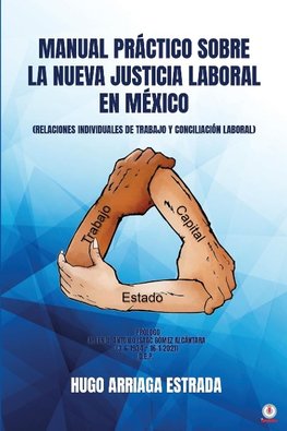 Manual Práctico Sobre la Nueva Justicia Laboral en México