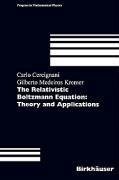 The Relativistic Boltzmann Equation: Theory and Applications