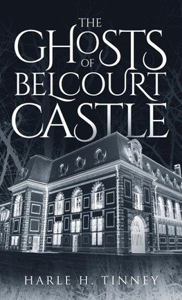 The Ghosts Of Belcourt Castle