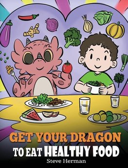 Get Your Dragon To Eat Healthy Food