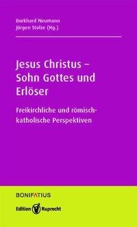 Jesus Christus - Sohn Gottes und Erlöser