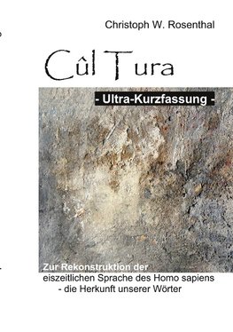 Cûl Tura Ultra-Kurzfassung