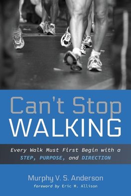 Can't Stop Walking