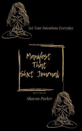 Manifest That Shxt Journal