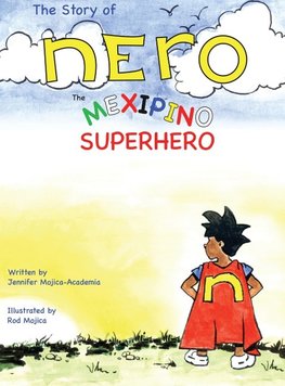 The Story of Nero, The Mexipino Superhero