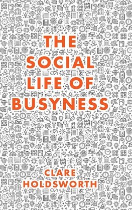 The Social Life of Busyness