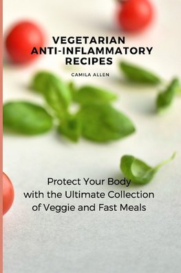 Vegetarian  Anti-Inflammatory Recipes