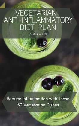 Vegetarian Anti-Inflammatory Diet Plan