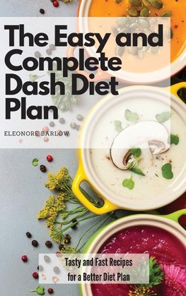 The Easy and Complete Dash Diet Plan