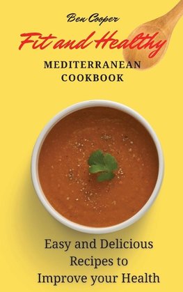 Fit and Healthy Mediterranean Cookbook