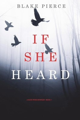 If She Heard (A Kate Wise Mystery-Book 7)