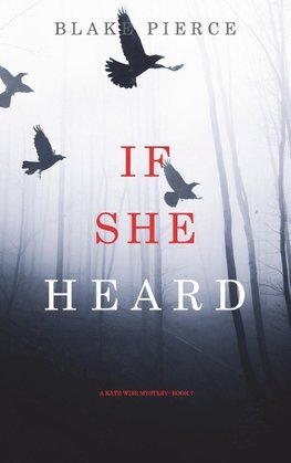 If She Heard (A Kate Wise Mystery-Book 7)