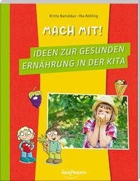 Mach mit! Ideen zur gesunden Ernährung in der Kita