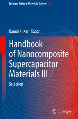 Handbook of Nanocomposite Supercapacitor Materials III