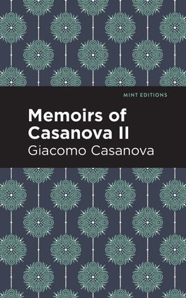 Memoirs of Casanova Volume II