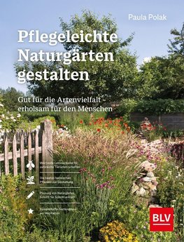 Pflegeleichte Naturgärten gestalten