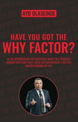 Have You Got The Why Factor?