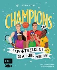 Champions -Sporthelden, die Geschichte schreiben