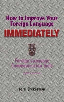 How to Improve Your Foreign Language Immediately, Fourth Edition