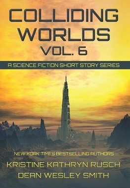 Colliding Worlds, Vol. 6