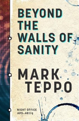 Beyond The Walls of Sanity