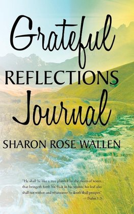 GRATEFUL REFLECTIONS JOURNAL