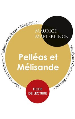 Fiche de lecture Pelléas et Mélisande (Étude intégrale)