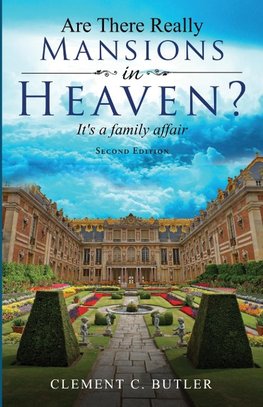 Are There Really Mansions in Heaven?, Second Edition