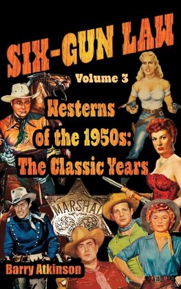 SIX-GUN LAW  Westerns of the 1950s