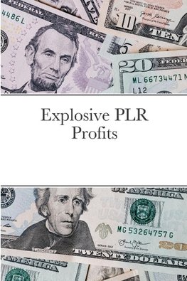 Explosive PLR Profits