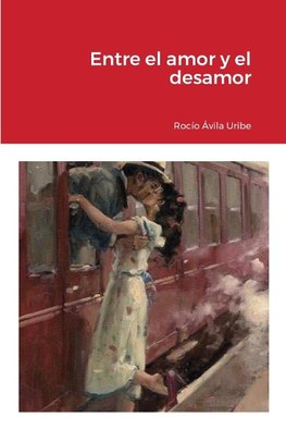 Entre el amor y el desamor