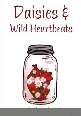 Daisies & Wild Heartbeats