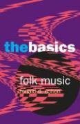 Cohen, R: Folk Music: The Basics