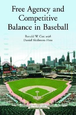 Cox, R:  Free Agency and Competitive Balance in Baseball