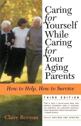 Caring for Yourself While Caring for Your Aging Parents